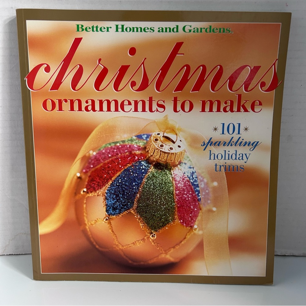 Better Homes and Gardens Christmas Ornaments to Make Book